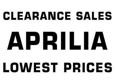 APRILIA - CLEARANCE SALES